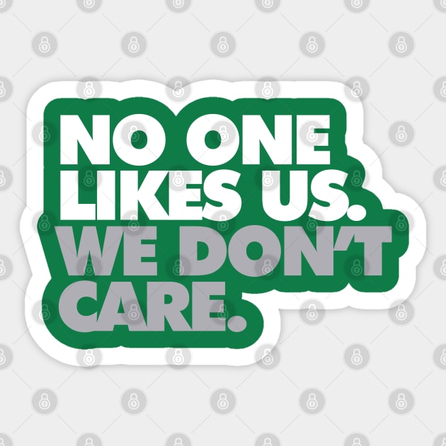 No One Likes Us, We Don't Care Sticker by Center City Threads